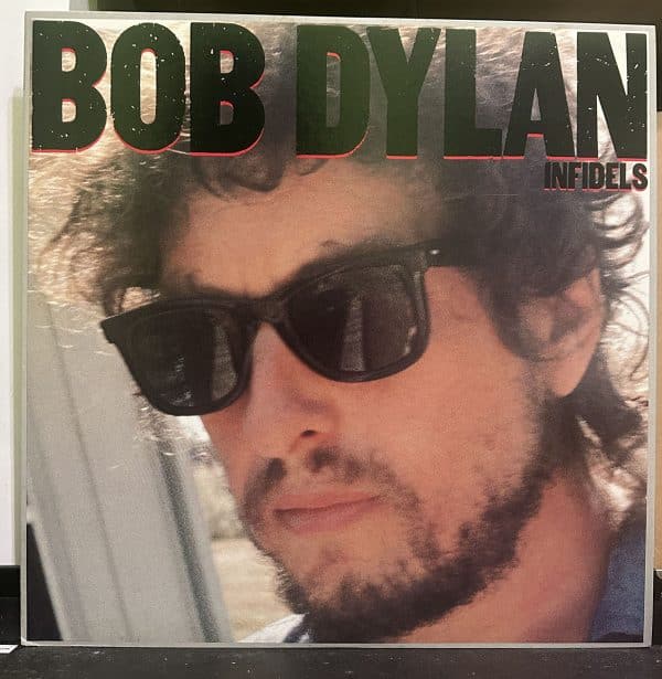 Bob Dylan – Infidels 黑膠唱片正面